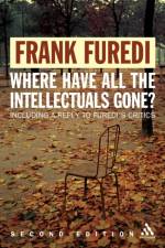Where Have All the Intellectuals Gone? af Professor Frank (Professor of Sociology Furedi