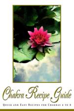 Chakra Recipe Guide af Artimia Arian