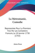 Metromanie, Comedie af Alexis Piron