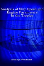 Analysis of Ship Speed and Engine Parameters in the Tropics af Anatoly Rozenblat