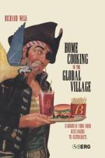Home Cooking in the Global Village af Richard Wilk