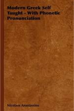 Modern Greek Self Taught - With Phonetic Pronunciation af Nicolaos Anastassiou