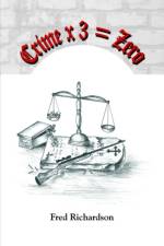 Crime x 3 = Zero af Fred Richardson