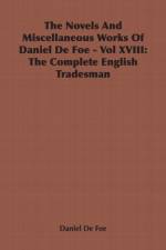 The Novels And Miscellaneous Works Of Daniel De Foe - Vol XVIII af Daniel de Foe