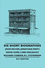 Six Short Biographies - John Milton, Jonathan Swift, David Hume, Lord Macauley, Richard Cobden, R.L. Stevenson af R.C Goffin