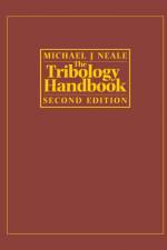 The Tribology Handbook af Michael J (Former President of Institution of Mechanical Engineers) Neale