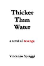 Thicker Than Water af Vincenzo Spiaggi