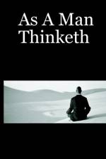 As A Man Thinketh af Tony Nutley