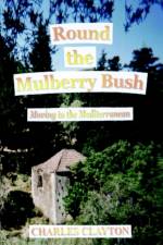 Round the Mulberry Bush af Charles Clayton