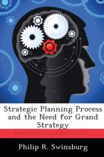 Strategic Planning Process and the Need for Grand Strategy af Philip R Swinsburg
