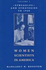 Women Scientists in America af Margaret W. Rossiter