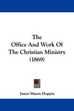 Office And Work Of The Christian Ministry (1869)