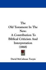 Old Testament In The New af David McCalman Turpie