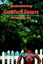Remembering Crawford Square af Lou Rivers