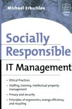 Socially Responsible IT Management af Michael Erbschloe