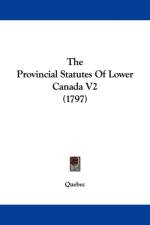 Provincial Statutes Of Lower Canada V2 (1797) af Québec