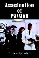 Assasination of Passion af S. Llewellyn Allen