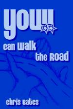 You!! Can Walk the Road af Chris Bates