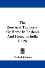 Rose And The Lotus af Elizabeth Johnston