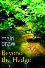 Beyond the Hedge af Mairi Craw