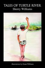 Tales of Turtle River af Sherry Williams