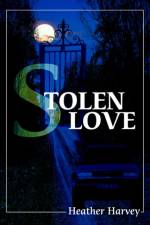 Stolen Love af Heather Harvey