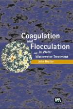 Coagulation and Flocculation in Water and Wastewater Treatment