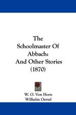 Schoolmaster Of Abbach af W. O. Von Horn