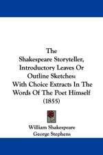 Shakespeare Storyteller, Introductory Leaves Or Outline Sketches af William Shakespeare