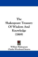 Shakespeare Treasury Of Wisdom And Knowledge (1869) af Charles Woodward Stearns