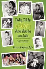 Daddy, Tell Me a Story About When You Were Little af Bruce M Kauder