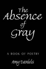 Absence of Gray af Amy Daniels