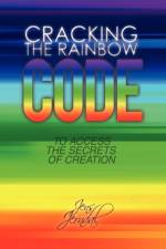 Cracking the Rainbow Code af Jens Jerndal
