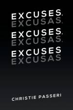 Excuses, Excuses, Excuses af Christie Passeri