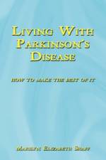 Living With Parkinson's Disease af Marilyn Elizabeth Shaff