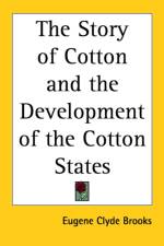Story of Cotton and the Development of the Cotton States af Eugene Clyde Brooks