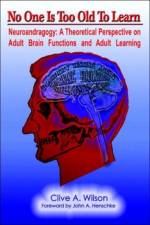 No One Is Too Old To Learn af Clive A Wilson