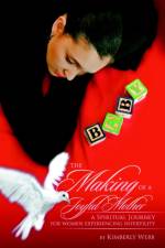 The Making of a Joyful Mother af Kimberly Webb