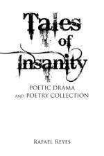 Tales of Insanity af Rafael Reyes