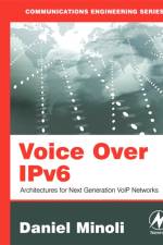 Voice Over IPv6 af Daniel (Information Technology/Telecommunications Consultant) Minoli