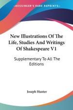 New Illustrations Of The Life, Studies And Writings Of Shakespeare V1 af Joseph Hunter