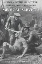 Medical (Campaign) Services Vol 3(official History of the Great War Based on Official Documents) af Sir Major General W G MacPherson