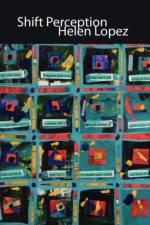 Shift Perception af Helen Lopez
