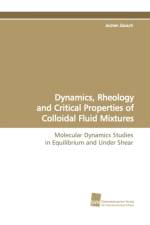 Dynamics, Rheology and Critical Properties of Colloidal Fluid Mixtures af Jochen Zausch