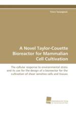 A Novel Taylor-Couette Bioreactor for Mammalian Cell Cultivation af Timm Tanzeglock