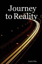 Journey to Reality af Larry Fox