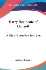 Harry Heathcote of Gangoil af Anthony Trollope