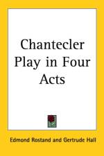 Chantecler Play in Four Acts af Edmond Rostand