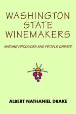 Washington State Winemakers af Albert Nathaniel Drake
