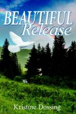 Beautiful Release af Kristine Dossing